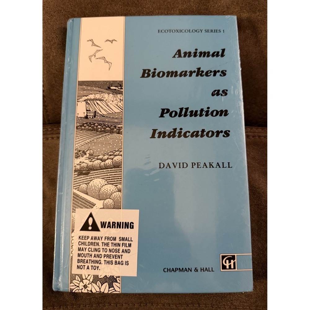 Animal Biomarkers as Pollution Indicators by David B Peakall: New